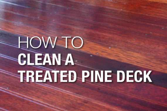 How to Clean a Treated Pine Deck
